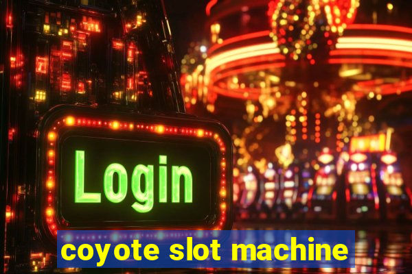 coyote slot machine